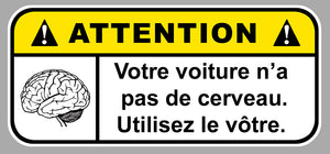 STICKER ATTENTION PAS DE CERVEAU - AA195