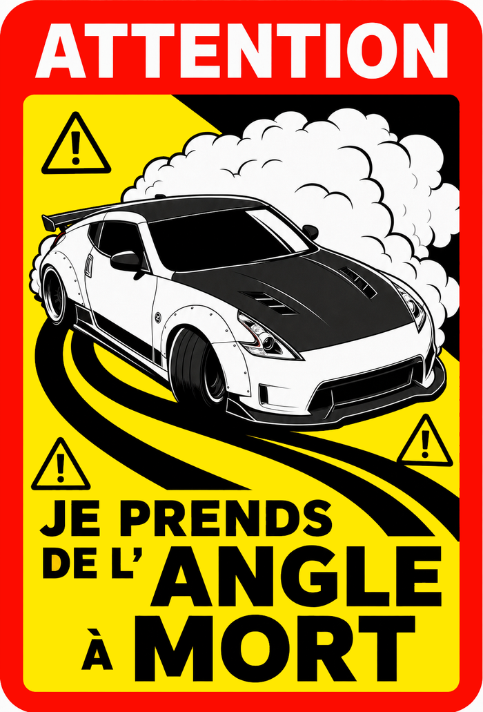 Sticker Je prends de l'angle à mort avec Nissan 370Z en drift - AC165