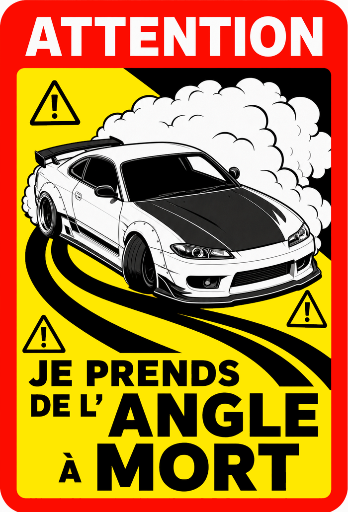 Sticker Je prends de l'angle à mort avec Nissan Silvia S15 en drift - AC171