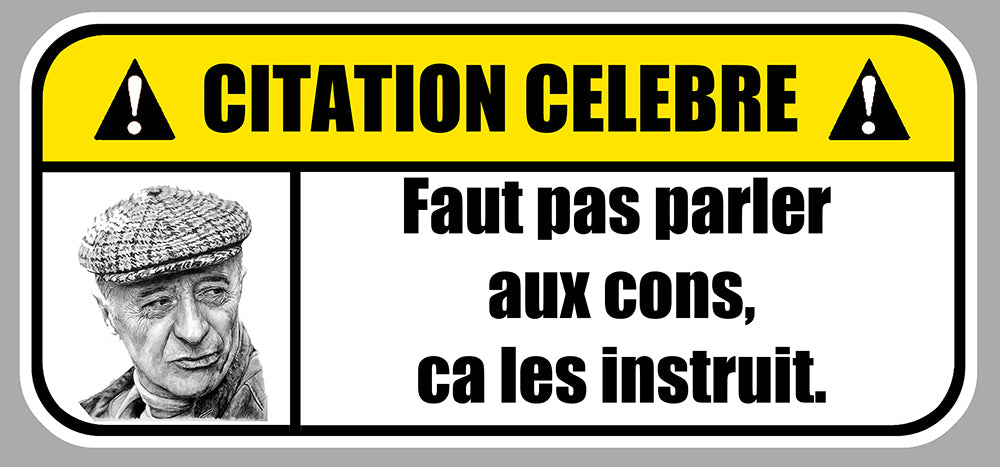 STICKER CITATION CELEBRE LES CONS - CE018