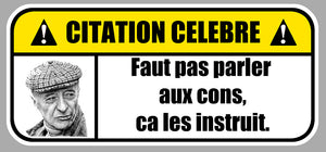 STICKER CITATION CELEBRE LES CONS - CE018
