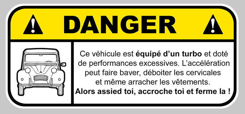 STICKER ATTENTION DANGER TURBO 2CV DEUCHE - DA122
