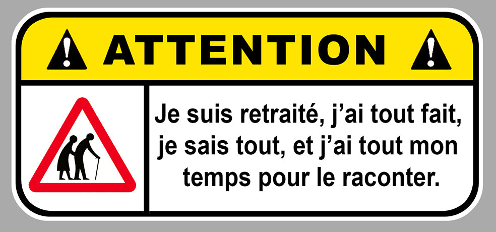 STICKER ATTENTION DANGER RETRAITE - DA199