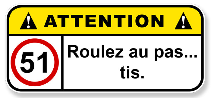 STICKER ATTENTION ROULEZ AU PAS...TIS - PF133