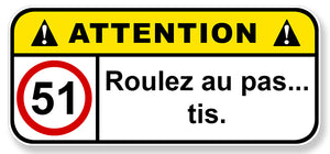 STICKER ATTENTION ROULEZ AU PAS...TIS - PF133