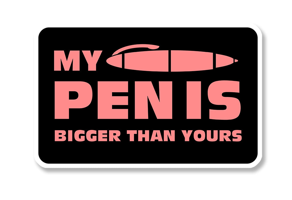 STICKER MY PEN IS BIGGER - PF152
