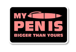 STICKER MY PEN IS BIGGER - PF152