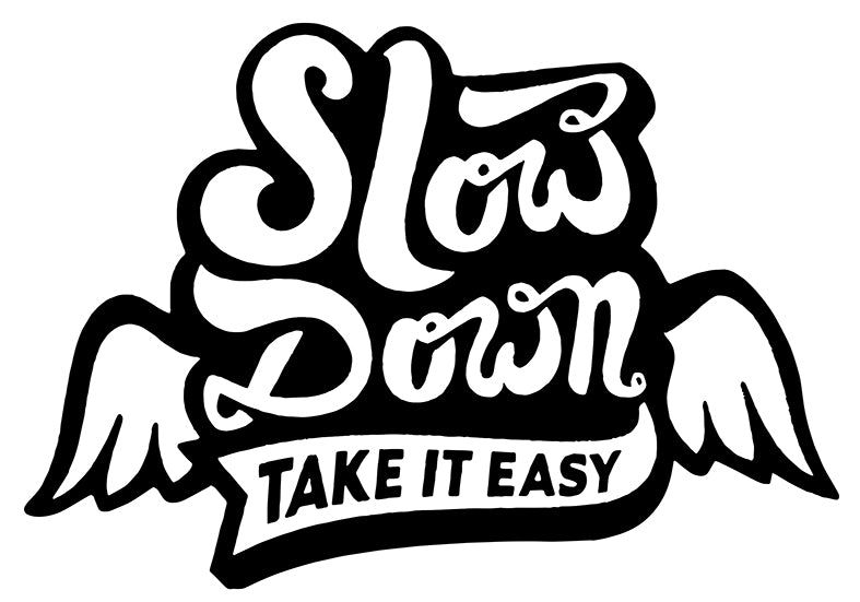 STICKER SLOW DOWN EASY - SA148